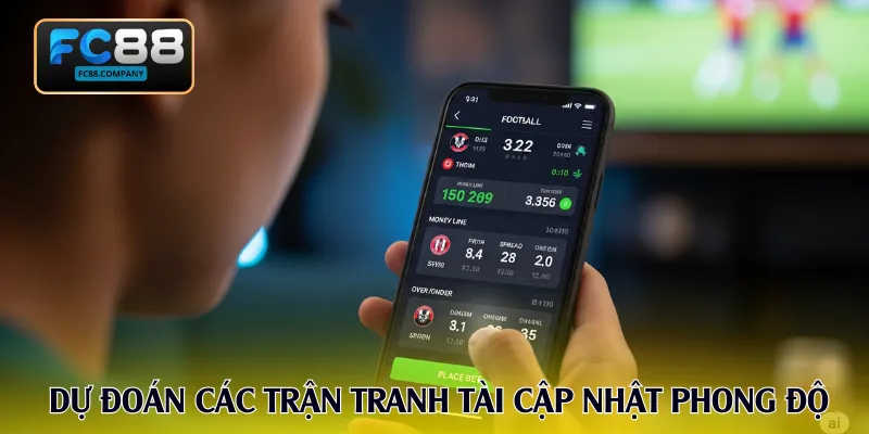Dự đoán các trận tranh tài cập nhật phong độ