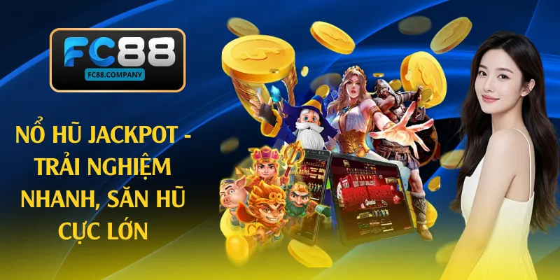 Nổ hũ jackpot