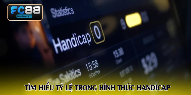 Tìm hiểu tỷ lệ trong hình thức Handicap