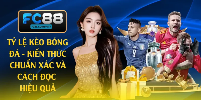 tỷ lệ kèo bóng đá