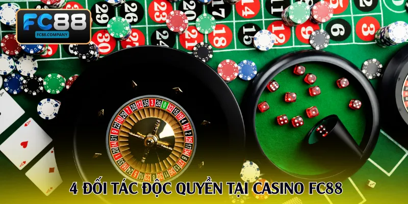 4 đối tác độc quyền tại casino FC88