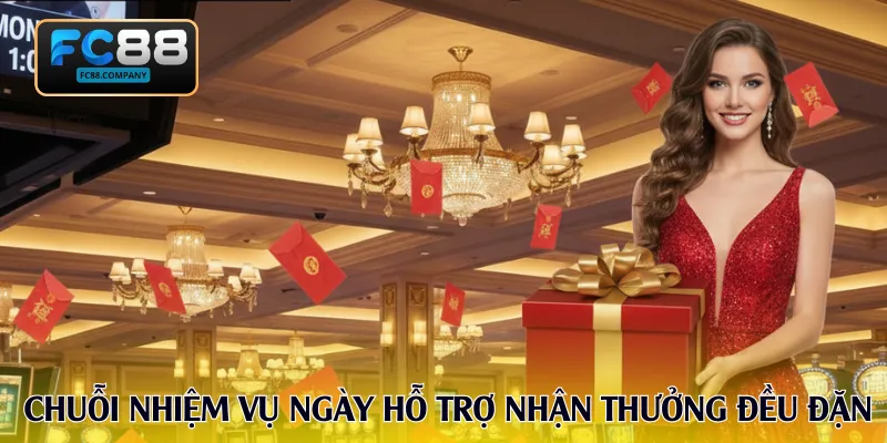 Chuỗi nhiệm vụ ngày hỗ trợ nhận thưởng đều đặn