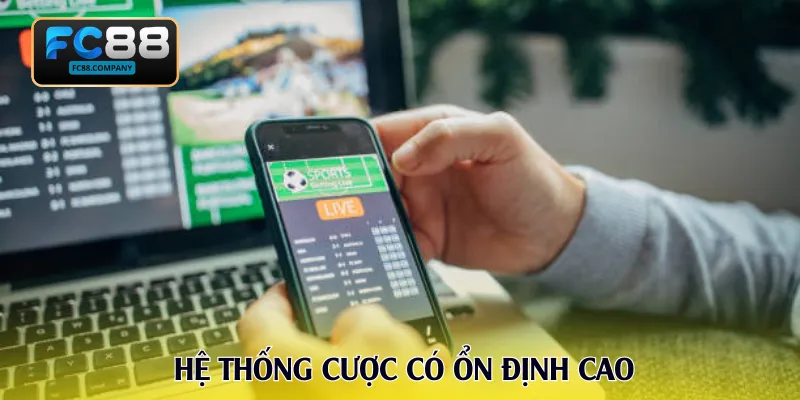 Hệ thống cược có ổn định cao