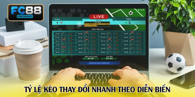 Tỷ lệ kèo thay đổi nhanh theo diễn biến thông tin trước trận đấu